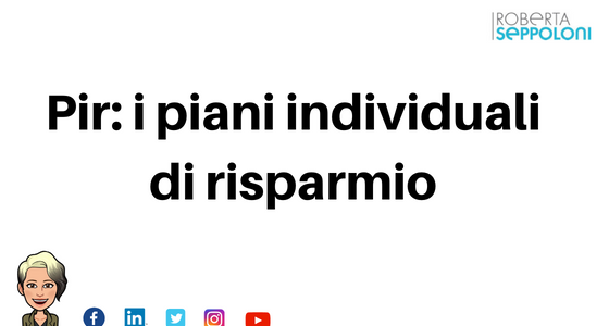 PIR: Piani Individuali di Risparmio