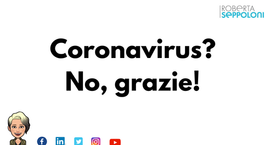 Coronavirus? No, grazie!