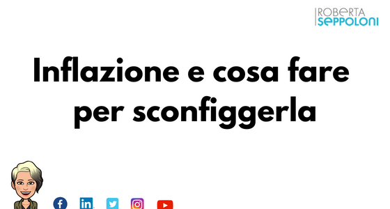 Inflazione e cosa fare per sconfiggerla